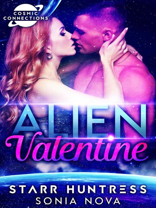 Title details for Alien Valentine by Sonia Nova - Wait list